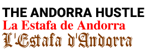 The Andorra Hustle / La Estafa de Andorra / L'Estafa d'Andorra